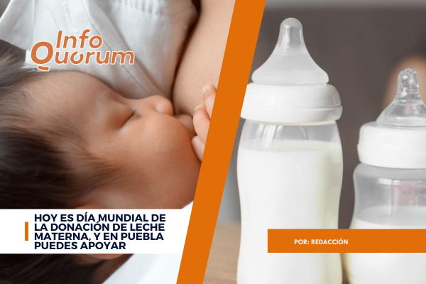 Hoy es Día Mundial de la Donación de Leche Materna, y en Puebla puedes apoyar