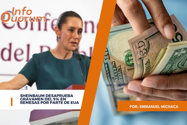 Sheinbaum desaprueba gravamen del 5% en remesas por parte de EUA