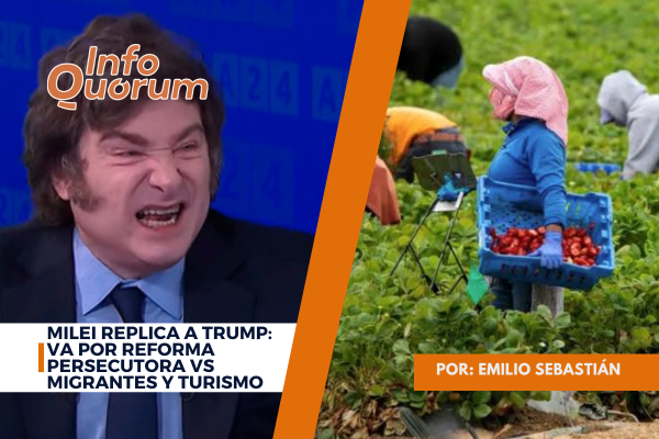 Milei replica a Trump: va por reforma persecutora vs migrantes y turismo