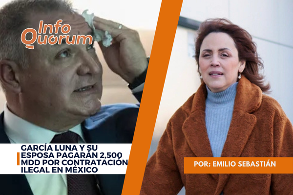 García Luna y su esposa pagarán 2,500 mdd por contratación ilegal en México