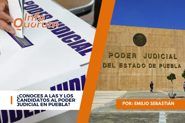¿Conoces a las y los candidatos al Poder Judicial en Puebla?