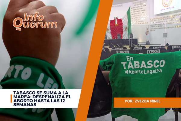 Tabasco se suma a la marea: despenaliza el aborto hasta las 12 semanas
