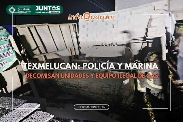Texmelucan: Policía y Marina decomisan unidades y equipo ilegal de gas
