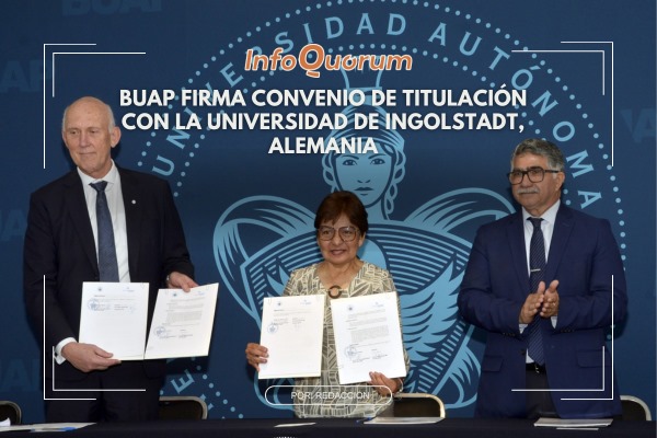 Firma BUAP convenio de doble titulación con la Universidad Técnica de Ingolstadt, Alemania