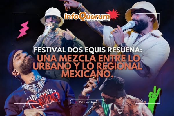 Festival Dos Equis Resuena: una mezcla entre lo urbano y lo regional mexicano