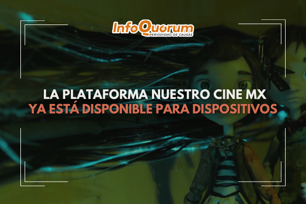 La plataforma Nuestro Cine Mx ya está disponible para dispositivos