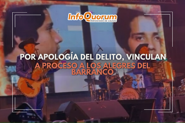 Por apología del delito, vinculan a proceso a los Alegres del Barranco