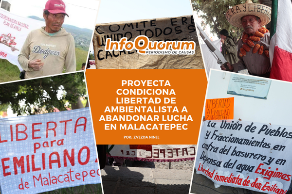 Proyecta condiciona libertad de ambientalista a abandonar lucha en Malacatepec