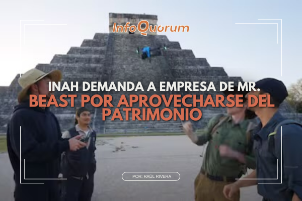 INAH demanda a empresa de Mr. Beast por aprovecharse del patrimonio