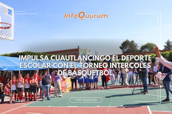 Impulsa Cuautlancingo el deporte escolar con el Torneo Intercoles de Básquetbol