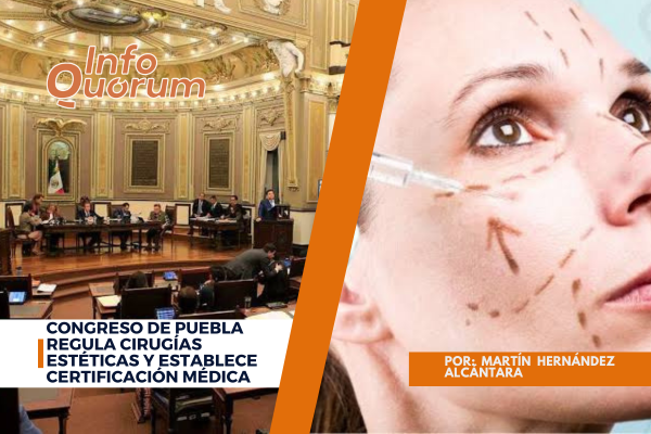 Congreso de Puebla regula cirugías estéticas y establece certificación médica