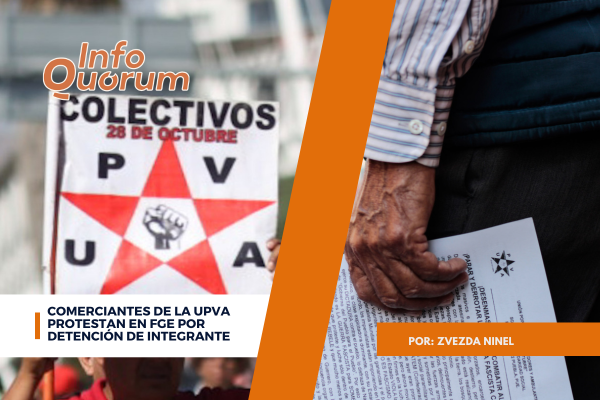 Comerciantes de la UPVA protestan en FGE por detención de integrante
