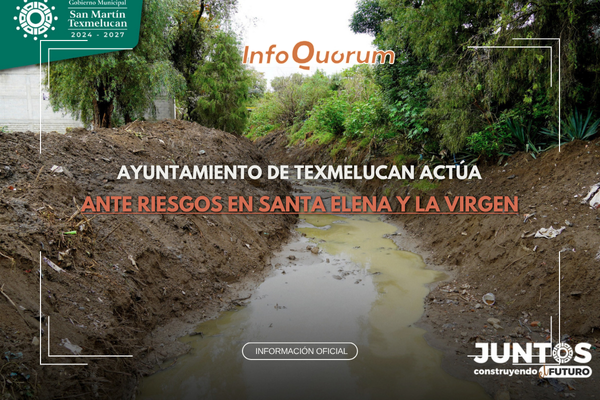 Ayuntamiento de Texmelucan actúa ante riesgos en Santa Elena y La Virgen