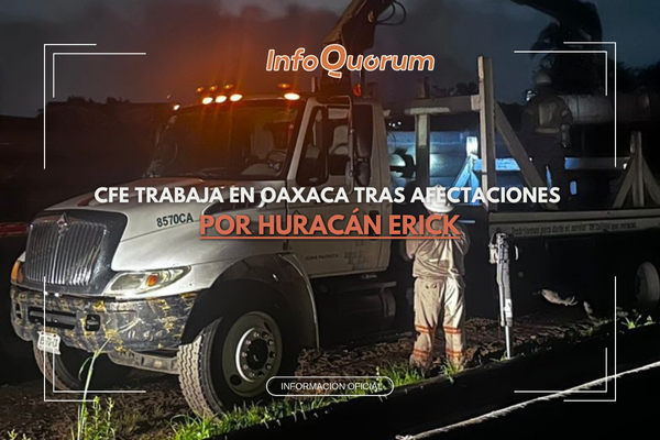 CFE trabaja en Oaxaca tras afectaciones por huracán Erick