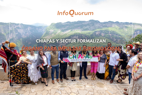Chiapas y Sectur formalizan órgano para impulsar turismo local