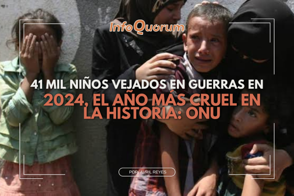 41 mil niños vejados en guerras en 2024, el año más cruel en la historia: ONU
