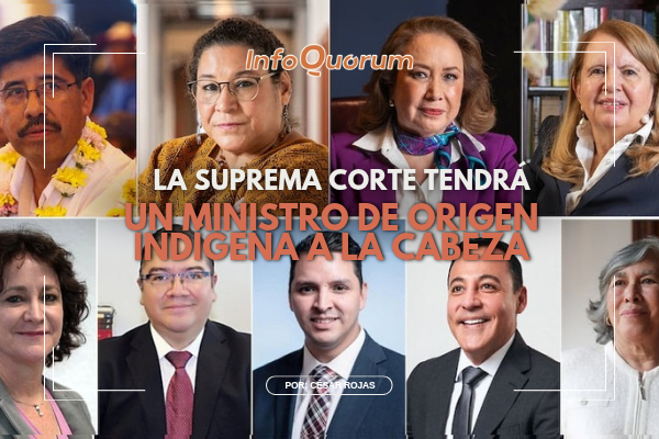 La Suprema Corte tendrá un ministro de origen indígena a la cabeza