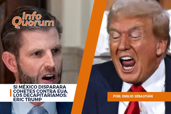 Si México disparara cohetes contra EUA, los decapitaríamos: Eric Trump