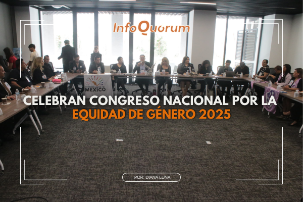 Celebran Congreso Nacional por la Equidad de Género 2025