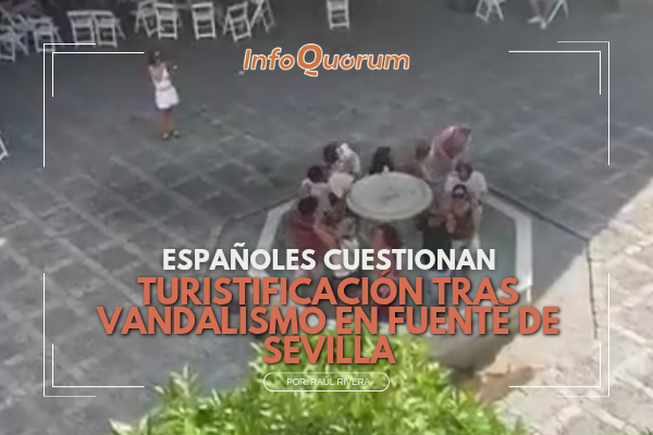 Españoles cuestionan turistificación tras vandalismo en fuente de Sevilla