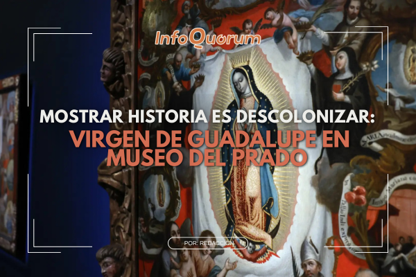 Mostrar historia es descolonizar: Virgen de Guadalupe en Museo del Prado