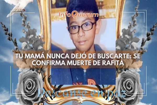 Tu mamá nunca dejó de buscarte: se confirma muerte de Rafita