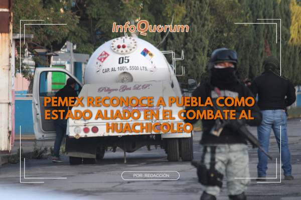 Pemex reconoce a Puebla como estado aliado en el combate al huachicoleo