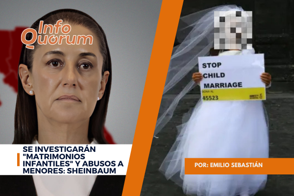 Se investigarán “matrimonios infantiles” y abusos a menores: Sheinbaum