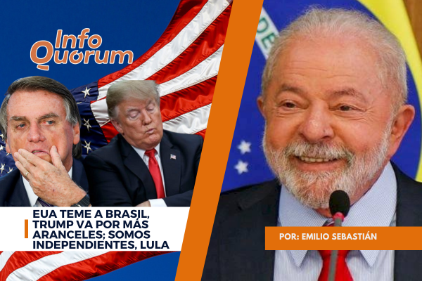 EUA teme a Brasil, Trump va por más aranceles; somos independientes, Lula