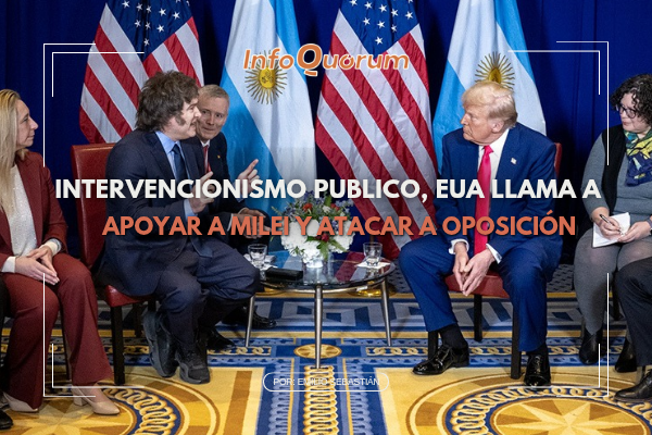 Intervencionismo publico, EUA llama a apoyar a Milei y atacar a oposición