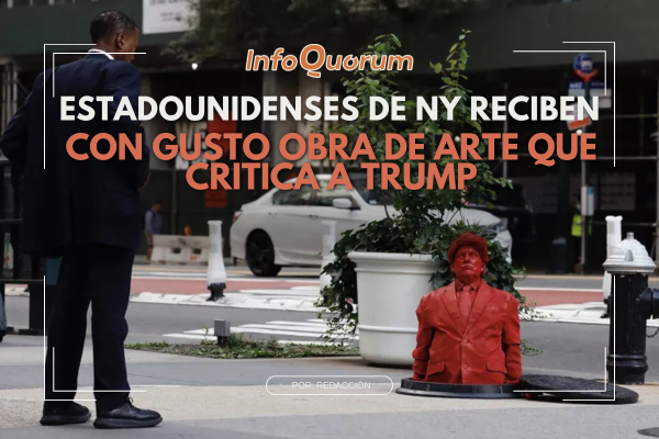 Estadounidenses de NY reciben con gusto obra de arte que critica a Trump