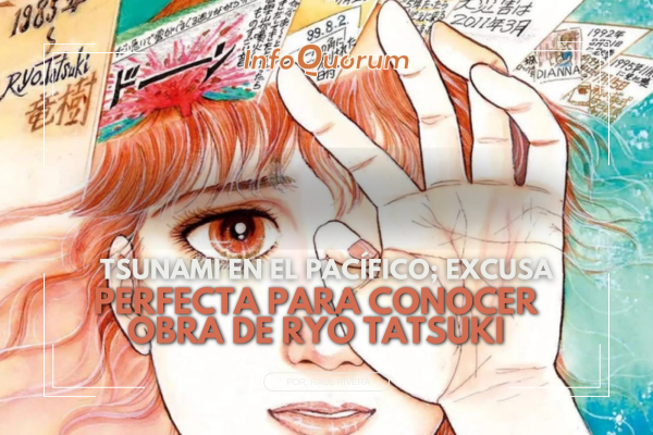 Tsunami en el Pacífico; excusa perfecta para conocer obra de Ryo Tatsuki