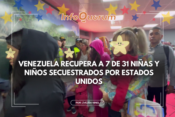Venezuela recupera a 7 de 31 niñas y niños secuestrados por Estados Unidos