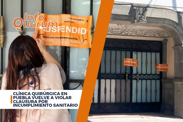 Clínica quirúrgica en Puebla vuelve a violar clausura por incumplimiento sanitario