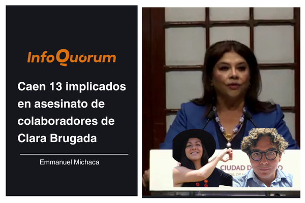 Caen 13 implicados en asesinato de colaboradores de Clara Brugada