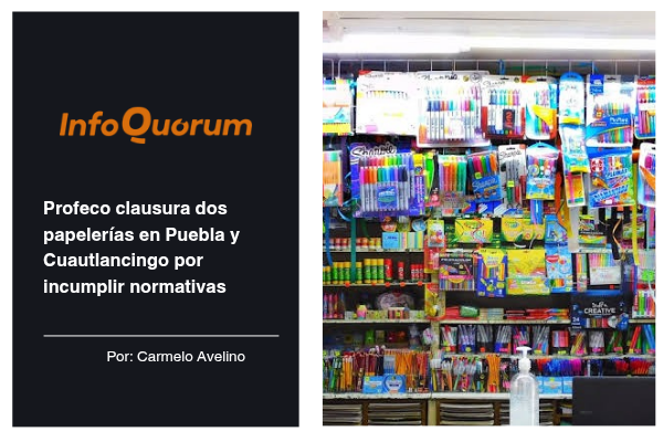 Profeco clausura dos papelerías en Puebla y Cuautlancingo por incumplir normativas