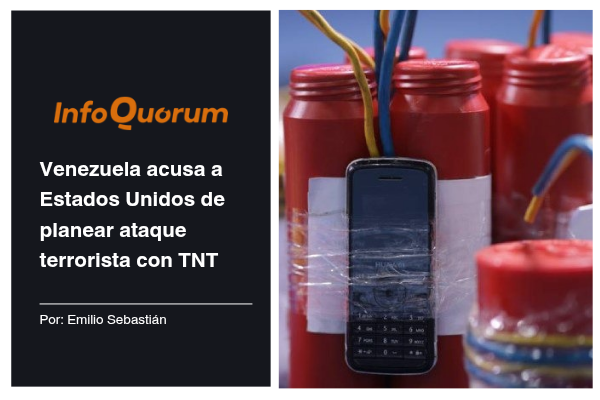 Venezuela acusa a Estados Unidos de planear ataque terrorista con TNT 