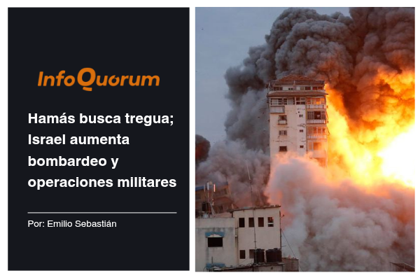 Hamás busca tregua; Israel aumenta bombardeo y operaciones militares