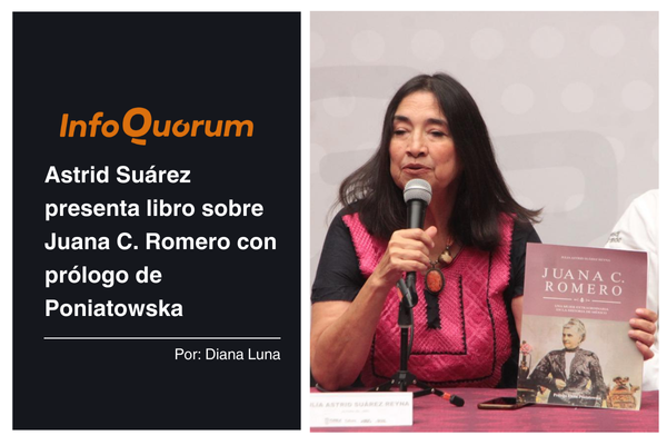 Astrid Suárez presenta libro sobre Juana C. Romero con prólogo de Poniatowska