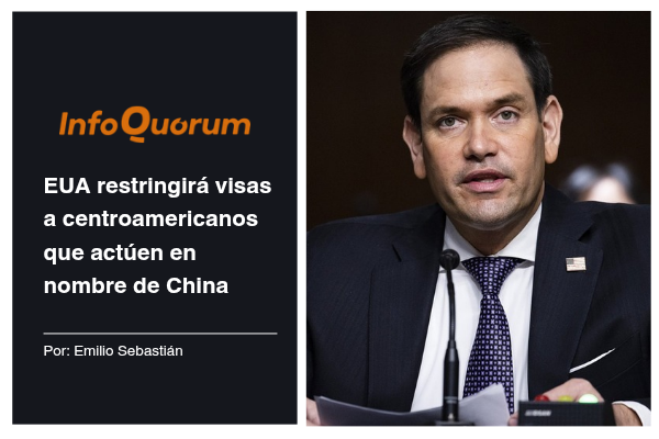 EUA restringirá visas a centroamericanos que actúen en nombre de China