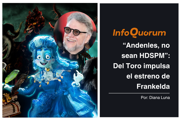 “Andenles, no sean HDSPM”: Del Toro impulsa el estreno de Frankelda