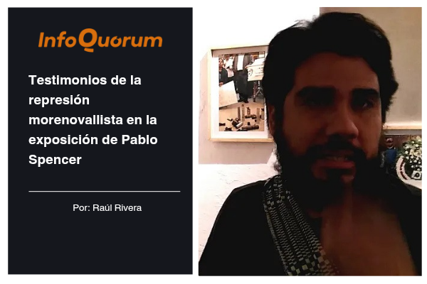 Testimonios de la represión morenovallista en la exposición fotográfica de Pablo Spencer