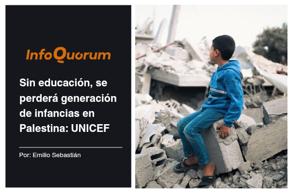 Sin educación, se perderá generación de infancias en Palestina: UNICEF