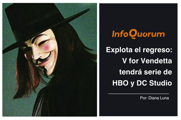 Explota el regreso: V for Vendetta tendrá serie de HBO y DC Studio