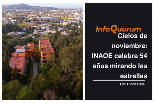 Cielos de noviembre: INAOE celebra 54 años mirando las estrellas