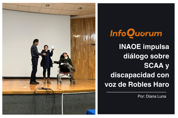 INAOE impulsa diálogo sobre SCAA y discapacidad con voz de Robles Haro