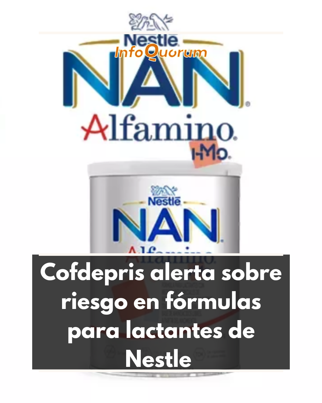Cofdepris alerta sobre riesgo en fórmulas para lactantes de Nestle