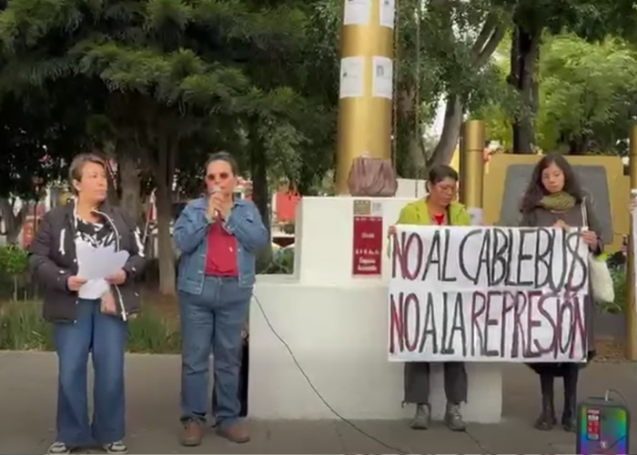 Opositores a cablebús exigen que procesos penales no se usen para callar luchas